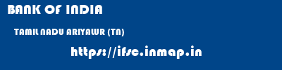BANK OF INDIA  TAMIL NADU ARIYALUR (TN)    ifsc code